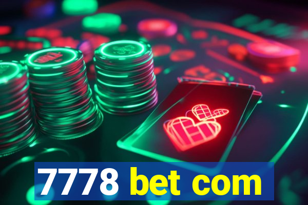 7778 bet com